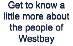 Get to know a little more about the people of Westbay